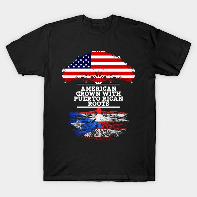 American Grown With Puerto Rican Roots - Gift for Puerto Rican From Puerto Rico T-Shirt by Country Flags